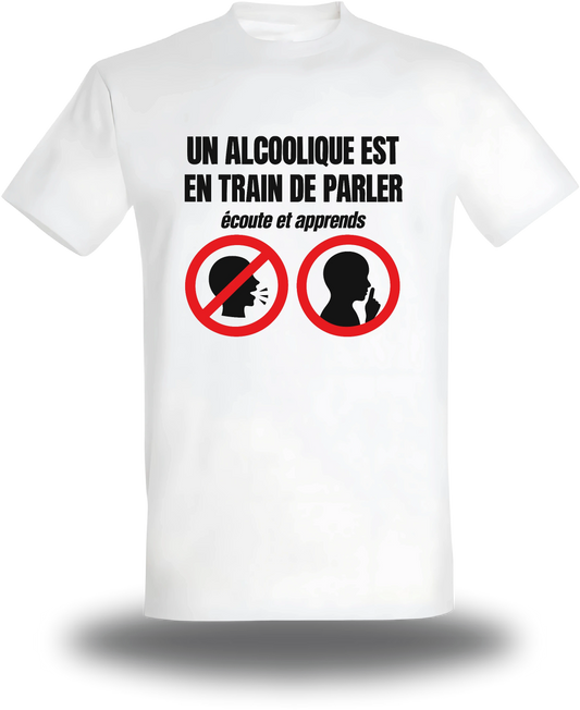 T-shirt blanc Un Alcoolique Est En Train De Parler vu de face, design humour beauf, alcool, bière, Alcoolique Est
