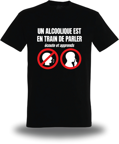 T-shirt noir Un Alcoolique Est En Train De Parler vu de face, design humour beauf, alcool, bière, Alcoolique Est